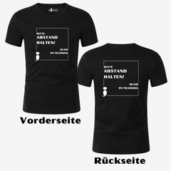 Schwarzes T-Shirt mit Aufdruck "Bitte Abstand halten! Hund im Training" für Hundetraining und Spaziergänge.