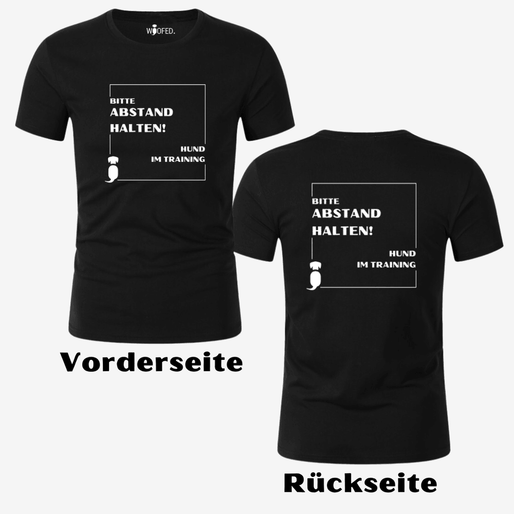 Schwarzes T-Shirt mit Aufdruck "Bitte Abstand halten! Hund im Training" für Hundetraining und Spaziergänge.