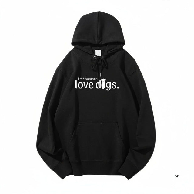 Hoodie Unisex F*** humans love dogs