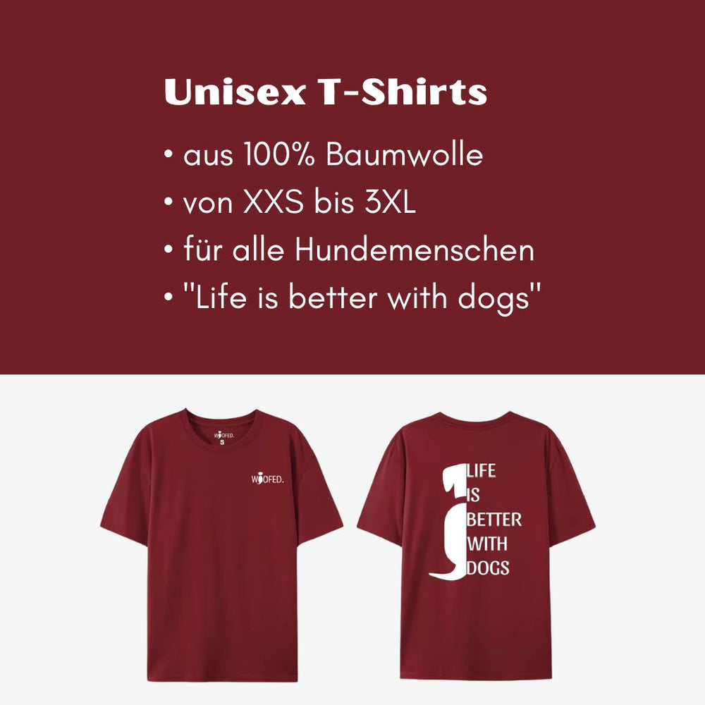Burgunderrotes Unisex T-Shirt "Life is better with dogs" aus 100% Baumwolle, verfügbar in Größen XXS-3XL für Hundeliebhaber.